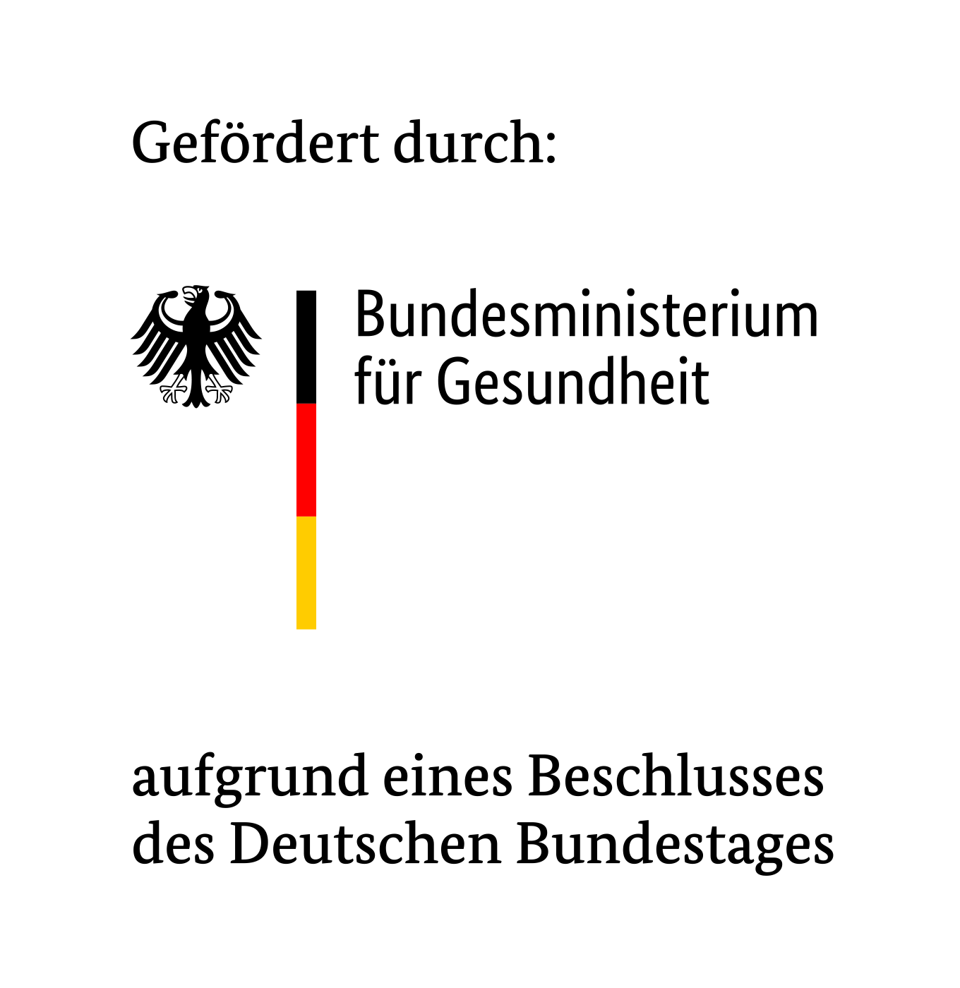Bundesministerium für Gesundheit aufgrund eines Beschlusses des Deutschen Bundestages